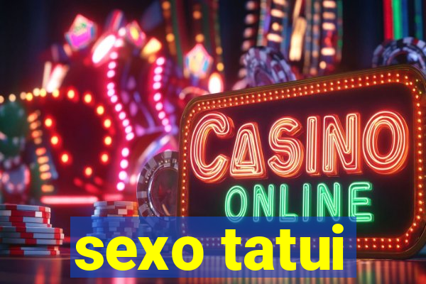 sexo tatui